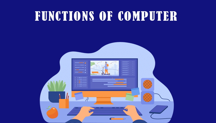 Functions of Computer